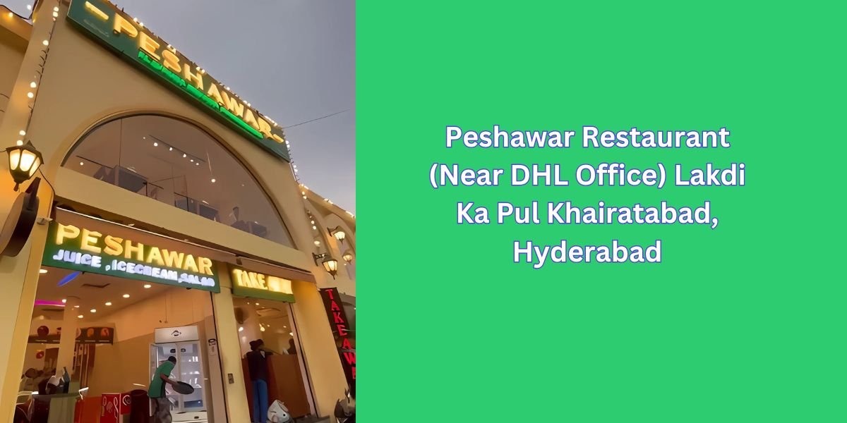 Peshawar Restaurant (Near DHL Office) Lakdi Ka Pul Khairatabad, Hyderabad