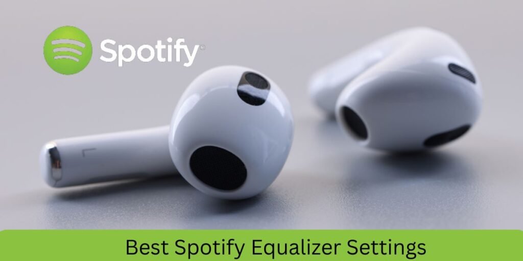 best spotify equalizer settings