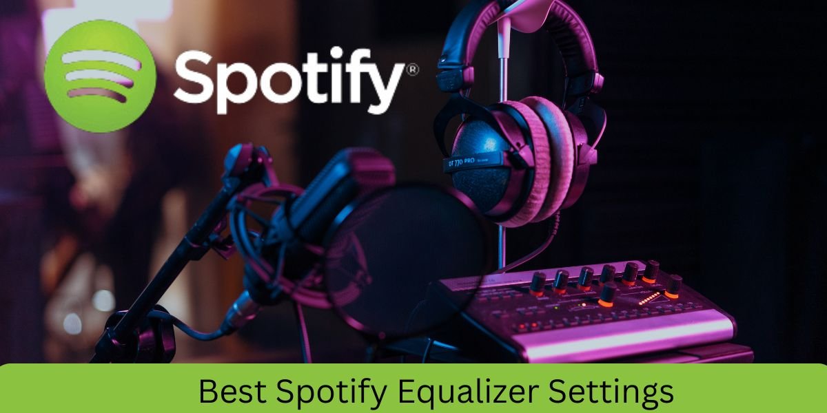 Best Spotify Equalizer Settings