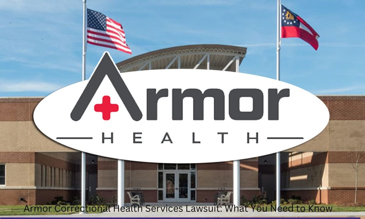 Armor Correctional Health Services Lawsuit: What You Need to Know